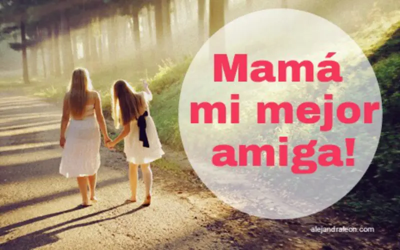 mamá mi mejor amiga.webp