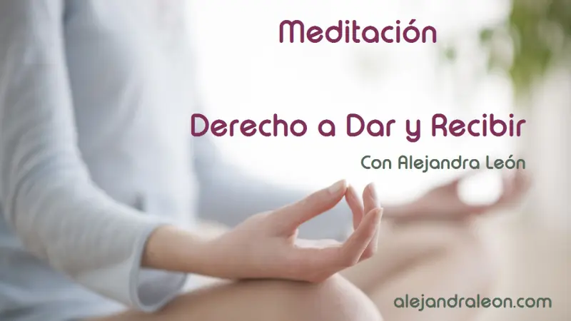 meditacion-para-dar-y-recibir-alejandra-leon